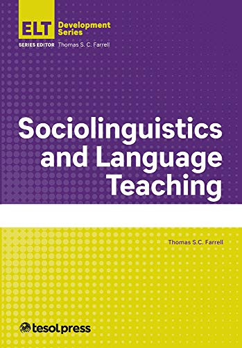 Sociolinguistics and Language Teaching by Thomas S.C. Farrell, Thomas S.C. Farrell, 9781942799887