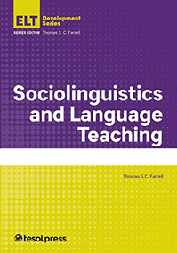 Sociolinguistics and Language Teaching by Thomas S.C. Farrell, Thomas S.C. Farrell, 9781942799887