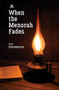 When the Menorah Fades by Zvi Preigerzon, Alex Lahav, Binyamin Shalom, 9781644692486