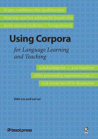 Using Corpora for Language Teaching and Learning by Dilin Liu, Lei Lei, 9781945351129