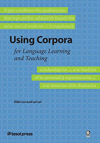 Using Corpora for Language Teaching and Learning by Dilin Liu, Lei Lei, 9781945351129