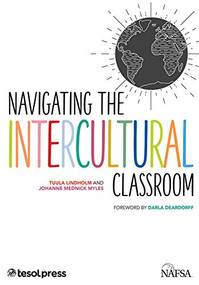 Navigating the Intercultural Classroom by Tuula Lindholm, Johanne Mednick Myles, 9781945351266