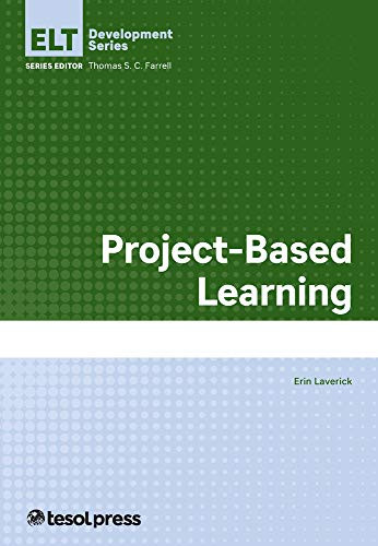 Project-Based Learning by Erin Laverick, Thomas S.C.Farrell, 9781945351310