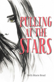 Pulling at the Stars by Beth Marie Read, 9781949116144