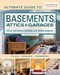 Ultimate Guide to  Basements, Attics & Garages, 3rd Revised Edition (Step-by-Step Projects for Adding Space without Adding on) by Editors of Creative Homeowner, 9781580118422