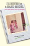 I'll Never Be a Hand Model (And Other Stories I Tell My Therapist) by Sarah Wesley Lemire, 9781949116410