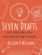 Seven Drafts (Self-Edit Like a Pro from Blank Page to Book) by Allison K Williams, 9781949116458