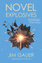 Novel Explosives by Jim Gauer, Chris Via, 9781953409027