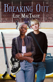 Breaking Out by Lise MacTague, 9781642471823