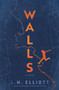 Walls by L. M. Elliott, 9781643750248