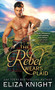 The Rebel Wears Plaid by Eliza Knight, 9781728200323