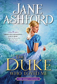 The Duke Who Loved Me by Jane Ashford, 9781728217253