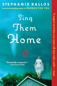 Sing Them Home (A Novel) by Stephanie Kallos, 9780802144133