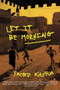 Let It Be Morning by Sayed Kashua, Miriam Shlesinger, 9780802170217