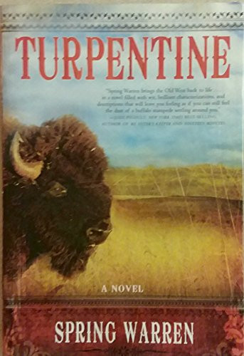Turpentine (A Novel) by Spring Warren, 9780802170361