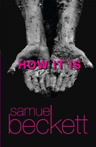 How It Is by Samuel Beckett, 9780802150660
