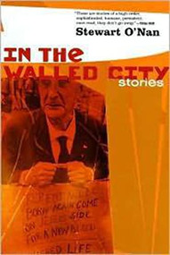 In the Walled City (Stories) by Stewart O'Nan, 9780802138545