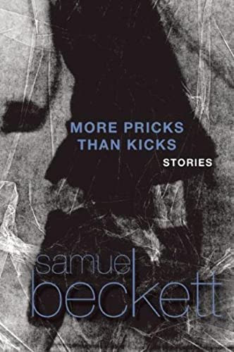 More Pricks Than Kicks by Samuel Beckett, 9780802151377