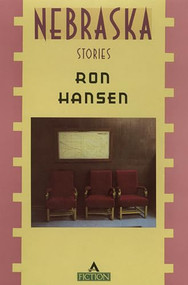 Nebraska (Stories) by Ron Hansen, 9780871133496