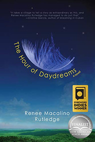 The Hour of Daydreams by Renee Macalino Rutledge, 9781942436270