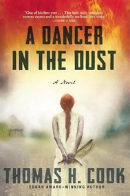 A Dancer in the Dust by Thomas H. Cook, 9780802124258