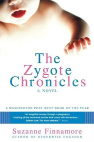 The Zygote Chronicles (A Novel) by Suzanne Finnamore, 9780802139818