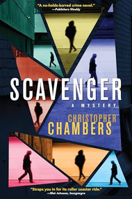 Scavenger (A Mystery) by Christopher Chambers, 9781941110942