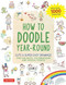 How to Doodle Year-Round (Cute & Super Easy Drawings for Holidays, Celebrations and Special Events - With Over 1000 Drawings) by  Kamo, 9784805315866