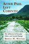 After Paul Left Corinth (The Influence of Secular Ethics and Social Change) by Bruce W. Winter, 9780802848987