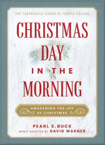 Christmas Day in the Morning (Awakening the Joy of Christmas) by Pearl S. Buck, David Warner, 9781629727967