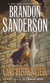 Oathbringer (Book Three of the Stormlight Archive) by Brandon Sanderson, 9780765365293