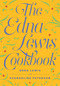 The Edna Lewis Cookbook by Edna Lewis, Evangeline Peterson, 9781604191066