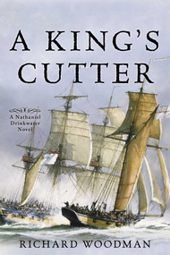 A King's Cutter (A Nathaniel Drinkwater Novel) by Richard Woodman, 9781493057207