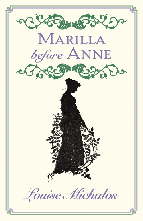 Marilla Before Anne by Louise Michalos, 9781771089289