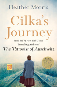 Cilka's Journey (A Novel) by Heather Morris, 9781250265692