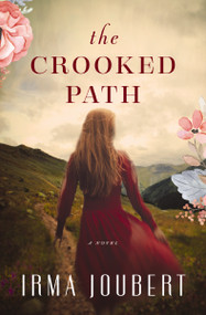 The Crooked Path by Irma Joubert, 9780718098179