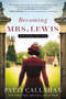 Becoming Mrs. Lewis (Expanded Edition) by Patti Callahan, 9780785218098