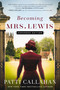 Becoming Mrs. Lewis (Expanded Edition) by Patti Callahan, 9780785218098
