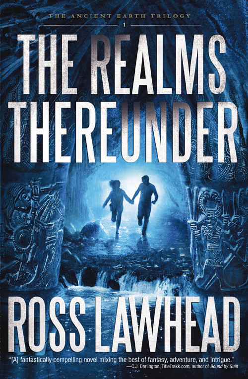 The Realms Thereunder by Ross Lawhead, 9781595549099