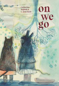 On We Go by Catherine Bagnall, L Jane Sayle, 9780995137820