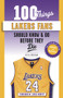 100 Things Lakers Fans Should Know & Do Before They Die - 9781629379012 by Steve Springer, Bill Sharman, James Worthy, 9781629379012