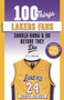 100 Things Lakers Fans Should Know & Do Before They Die - 9781629379012 by Steve Springer, Bill Sharman, James Worthy