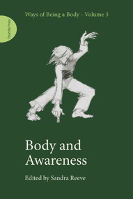 Body and Awareness by Sandra Reeve, 9781913743000