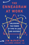 The Enneagram at Work (Unlocking the Power of Type to Lead and Succeed) by Jim McPartlin, Anna Akbari, 9781250777225