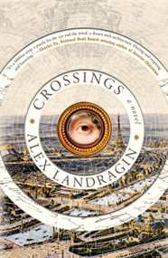Crossings (A Novel) by Alex Landragin, 9781250796721