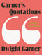 Garner's Quotations (A Modern Miscellany) - 9781250800220 by Dwight Garner, 9781250800220