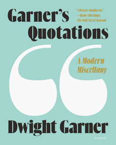 Garner's Quotations (A Modern Miscellany) - 9781250800220 by Dwight Garner, 9781250800220