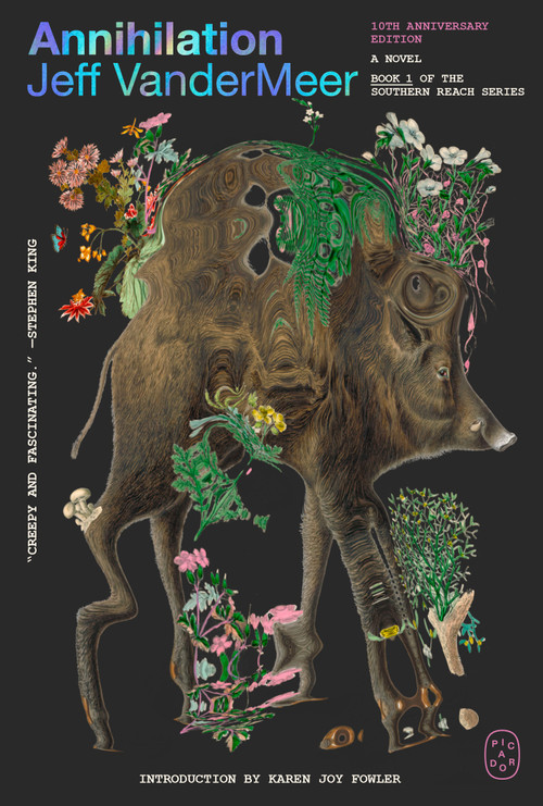 Annihilation (A Novel (10th Anniversary Edition)) by Jeff VanderMeer, Karen Joy Fowler, 9781250824042