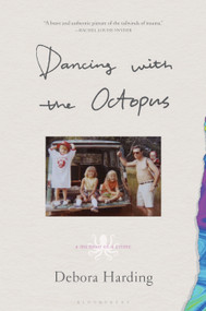 Dancing with the Octopus (A Memoir of a Crime) - 9781635577846 by Debora Harding, 9781635577846