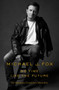 No Time Like the Future (An Optimist Considers Mortality) - 9781250265630 by Michael J. Fox, 9781250265630